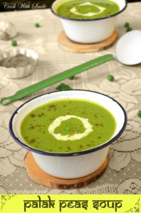palak soup , palak and peas soup , cream of spinach soup